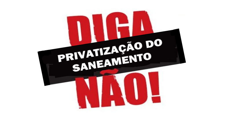 diga-nao-privatizacao-do-saneamento
